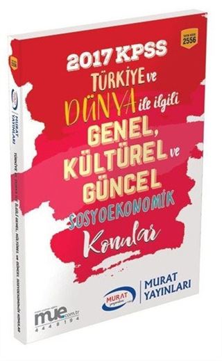 2017 KPSS Türkiye ve Dünya ile İlgili Genel Kültürel ve Güncel Sosyoekonomik Konular (2556)