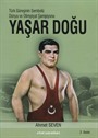 Türk Güreşinin Sembolü Yaşar Doğu