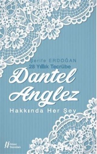 Dantel Anglez Hakkında Her Şey