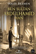 Ben Sultan Abdülhamid Han
