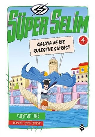 Süper Selim 4 / Galata ve Kız Kulesi'ne Suikast
