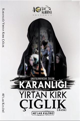 Karanlığı Yırtan Kırk Çığlık