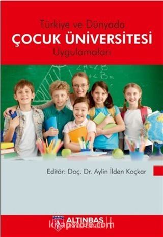 Türkiye ve Dünya'da Çocuk Üniversitesi Uygulamaları