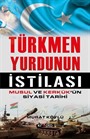 Türkmen Yurdunun İstilası