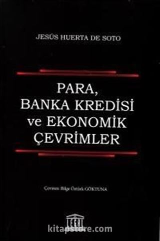 Para, Banka Kredisi ve Ekonomik Çevrimler