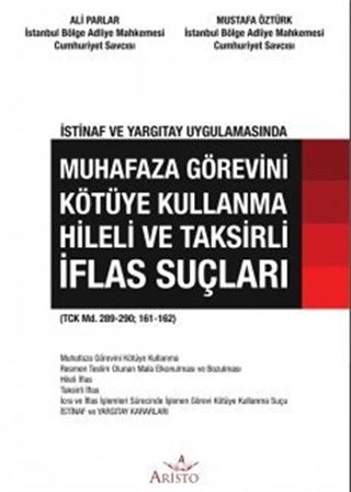 Muhafaza Görevini Kötüye Kullanma Hileli ve Taksirli İflas Suçları