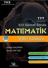 YKS 1. Oturum TYT 512 Güncel Sorulu Matematik Soru Bankası