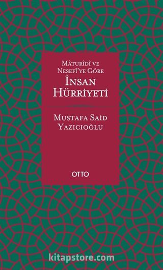 Maturidi ve Nesefi'ye Göre İnsan Hürriyeti (Ciltli)