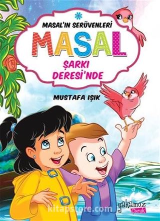 Masal Şarkı Deresi'nde / Masal'ın Serüvenleri