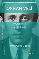 Orhan Veli Unutabilmek Maviler İçinde