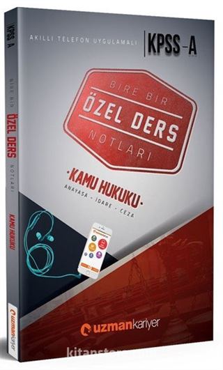 2018 KPSS A KamuHukuku (Anayasa-İdare-Ceza) Özel Ders Notları (Akıllı Telefon Uygulamalı