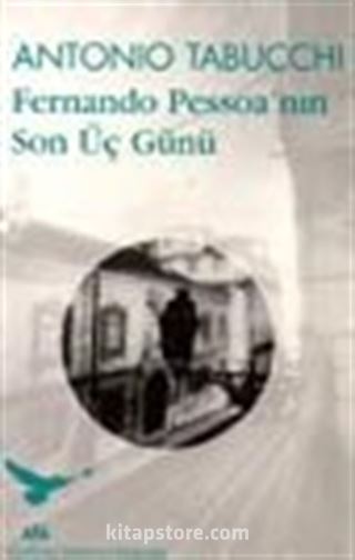 Fernando Pessoa'nın Son Üç Günü