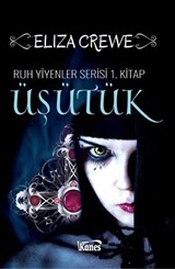 Üşütük / Ruh Yiyenler Serisi 1. Kitap