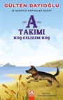 A Takımı / Koş Cılızım Koş