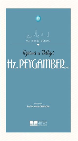 Eğitimci ve Tebliğci Hz. Peygamber (Sas)