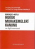 Hukuk Muhakemeleri Kanunu ve İlgili Mevzuat, Gerekçeli-Notlu