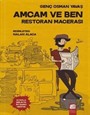 Amcam ve Ben / Restoran Macerası (Ciltli)