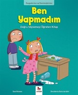 Ben Yapmadım! / Duygularımız ve Davranışlarımız