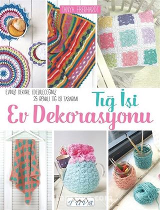 Tiğ İşi Ev Dekorasyonu