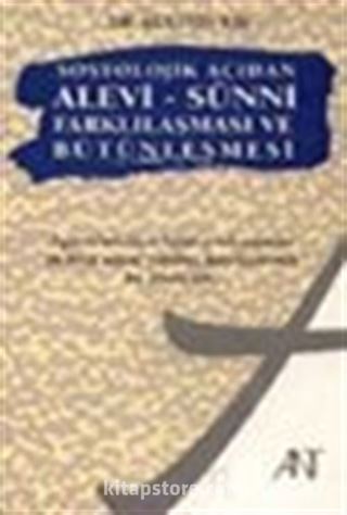 Sosyolojik Açıdan Alevi-Sünni Farklılaşması ve Bütünleşmesi