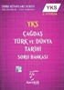 YKS 2. Oturum Çağdaş Türk ve Dünya Tarihi Soru Bankası