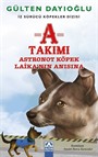 A Takımı / Astronot Köpek Laika'nın Anısına