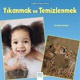 Sağlıklı Alışkanlıklar / Yıkanmak ve Temizlenmek