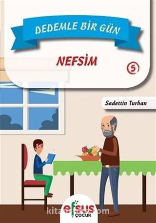 Dedemle Bir Gün 5 / Nefsim