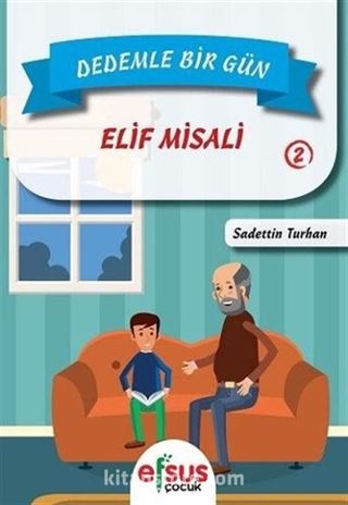 Dedemle Bir Gün 2 / Elif Misali