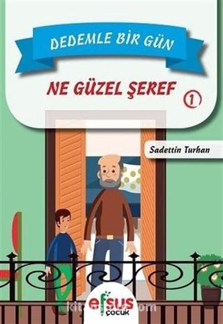 Dedemle Bir Gün 1 / Ne Güzel Şeref