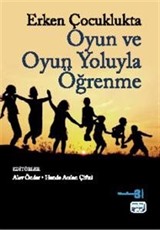 Erken Çocuklukta Oyun ve Oyun Yoluyla Öğrenme
