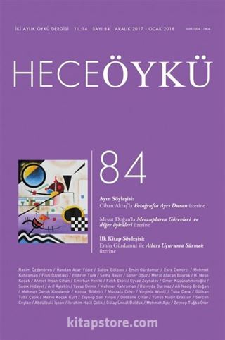 Yıl:14 Sayı:84 Aralık 2017 Ocak 2018 Hece Öykü İki Aylık Öykü Dergisi