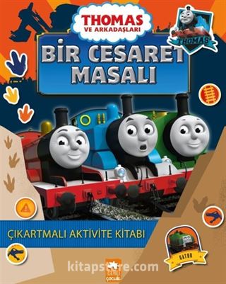 Thomas ve Arkadaşları / Bir Cesaret Masalı