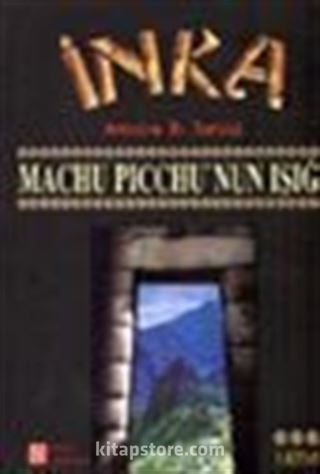 İnka / Machu Picchu'nun Işığı