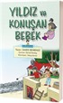 Yıldız ve Konuşan Bebek