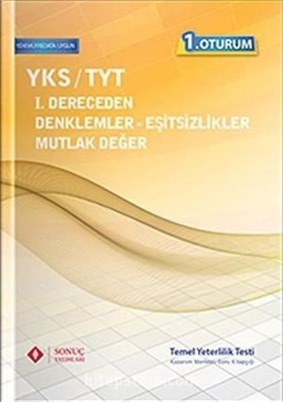 YKS 1. Oturum TYT 1. Dereceden Denklemler Eşitsizlikler Mutlak Değer