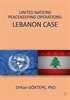United Nations Peacekeeping Operations: Lebanon Case