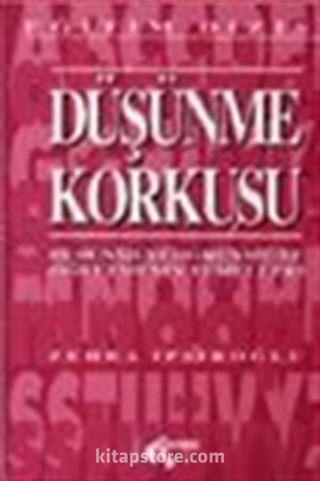 Düşünme Korkusu