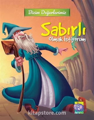 Sabırlı Olmak İstiyorum / Bizim Değerlerimiz