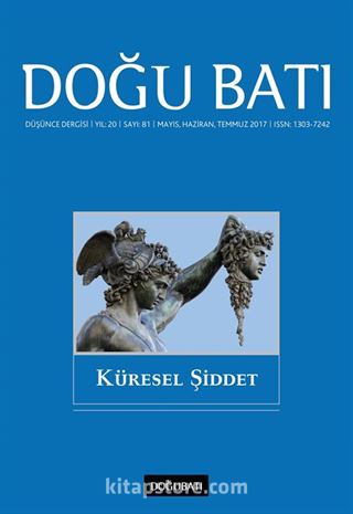 Doğu Batı Sayı:81 Mayıs-Haziran-Temmuz 2017 (Üç Aylık Düşünce Dergisi)