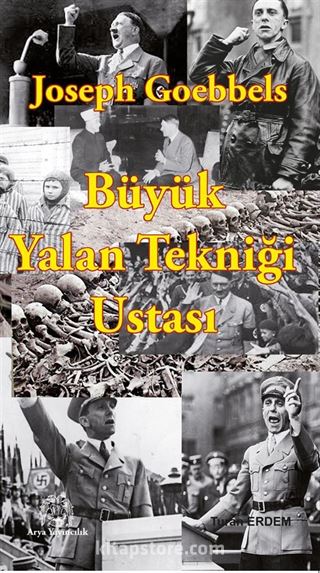 Büyük Yalan Tekniği Ustası Joseph Goebbels
