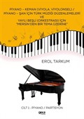 Piyano - Keman (Viyola, Viyolonsel) / Piyano - Şan İçin Türk Müziği Düzenlemeleri Ve Yaylı Beşli (Orkestrası) İçin 'Mersin'den Bir Tema Üzerine' Cilt 1 : Piyano / Partisyon