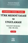 Türk Medeni Yasası ve Uygulaması 4. Cilt
