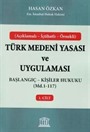 Türk Medeni Yasası ve Uygulaması 1. Cilt