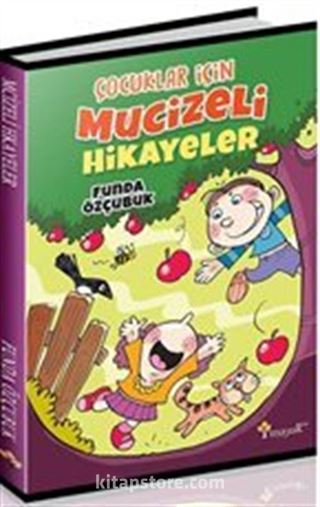 Çocuklar İçin Mucizeli Hikayeler