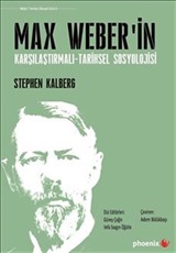 Max Weber'in Karşılaştırmalı -Tarihsel Sosyolojisi