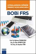 BOBİ FRS Uygulamaya Dönük Örnekli Açıklamalarla Büyük ve Orta Boy İşletmeler İçin Finansal Raporlama Standardı