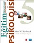 Eğitim Psikolojisi (John W. Santrock)