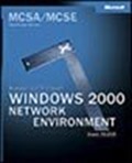 MCSA Managing a Microsoft® Windows® 2000 Network Environment