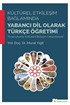 Kültürel Etkileşim Bağlamında Yabancı Dil Olarak Türkçe Öğretimi